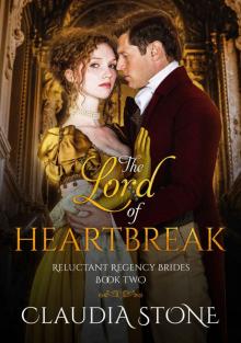 The Lord of Heartbreak (Reluctant Regency Brides Book 2) Read online