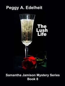 The Lush Life (Samantha Jamison Mystery Book 8) Read online