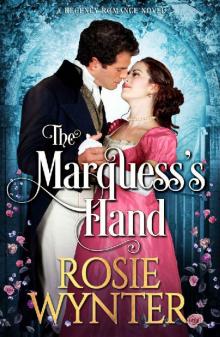 The Marquess’s Hand_A Regency Romance Novel