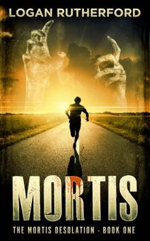 The Mortis Desolation (Book 1): Mortis Read online