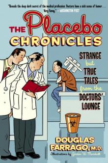 The Placebo Chronicles: Strange but True Tales From the Doctors' Lounge