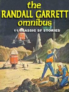 The Randall Garrett Omnibus: Eleven SF Classics Read online