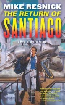 The Return of Santiago: A Myth of the Far Future Read online