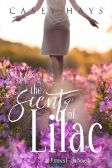 The Scent of Lilac: An Arrow's Flight Novella Read online