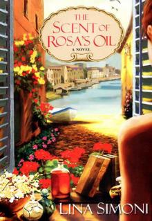 The Scent Of Rosa's Oil Read online