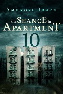 The Seance in Apartment 10 Read online