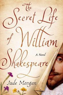 The Secret Life of William Shakespeare Read online