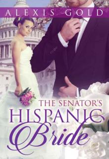 The Senator's Hispanic Bride Read online