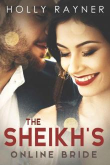 The Sheikh's Online Bride - A Modern Mail Order Romance Read online