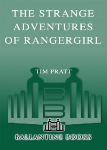 The Strange Adventures of Rangergirl Read online