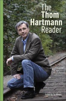 The Thom Hartmann Reader Read online