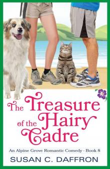 The Treasure of the Hairy Cadre (An Alpine Grove Romantic Comedy Book 8) Read online