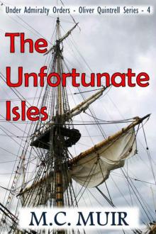 The Unfortunate Isles (Under Admiralty Orders - The Oliver Quintrell Series Book 4) Read online