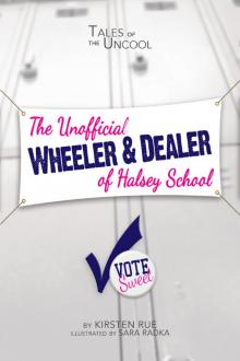 The Unofficial Wheeler & Dealer of Halsey School (Tales of the Uncool) Read online