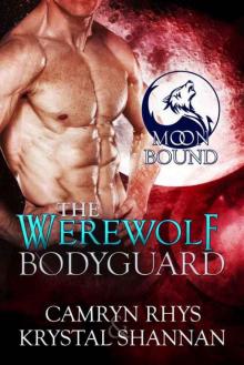 The Werewolf Bodyguard (Moonbound Book 2) Read online