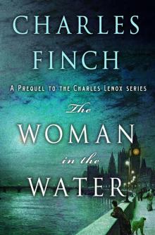 The Woman in the Water--A Prequel to the Charles Lenox Series Read online