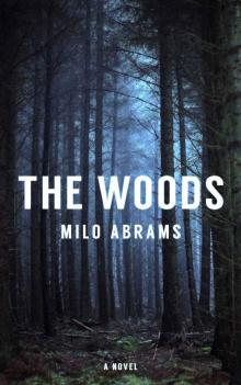 The Woods: The Complete Novel (The Woods Series) Read online