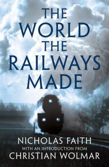 The World the Railways Made Read online