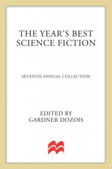 The Year’s Best Science Fiction: Seventh Annual Collection Read online