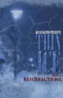 Thin Ice 4 - Resurrections Read online
