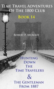 Time Travel Adventures of the 1800 Club, Book 14 Read online