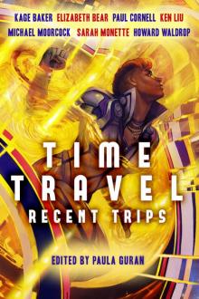 Time Travel: Recent Trips Read online