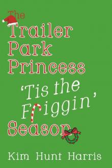 'Tis the Friggin' Season Read online