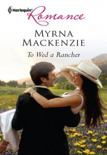 To Wed a Rancher Read online