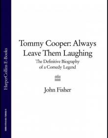 Tommy Cooper: Always Leave Them Laughing Read online