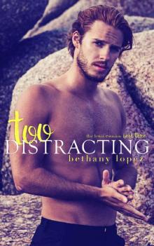 Too Distracting (The Lewis Cousins Book 3) Read online