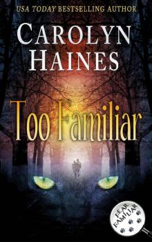 Too Familiar (Fear Familiar Book 2) Read online