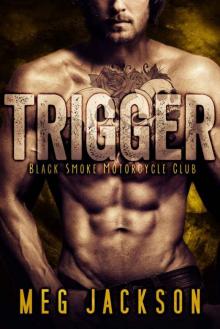 TRIGGER: A Motorcycle Club Romance Novel Read online
