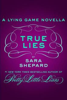 True Lies: A Lying Game Novella Read online
