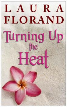 Turning Up the Heat (A Novella in the Vie en Roses Series) Read online