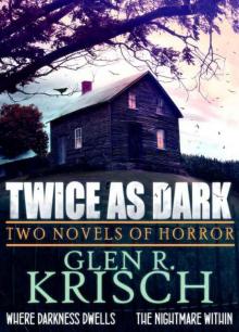 Twice as Dark: Two Novels of Horror Read online