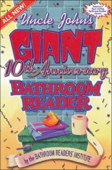 Uncle John’s Giant 10th Anniversary Bathroom Reader