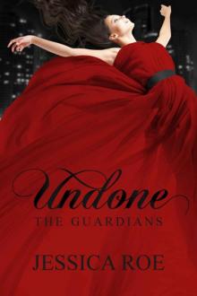 Undone (The Guardians Book 1) Read online