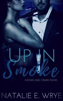 Up in Smoke (Kisses and Crimes Book 2) Read online
