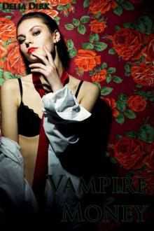 Vampire Money (Paranormal billionaire erotic romance) Read online
