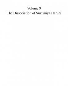 Volume 9 - The Dissociation of Suzumiya Haruhi Read online