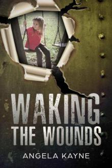 Waking The Wounds