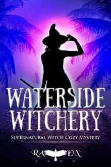 Waterside Witchery (Lainswich Witches Book 12) Read online