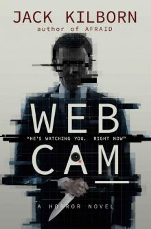 WEBCAM - A Novel of Terror (The Konrath/Kilborn Collective)