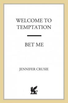 Welcome to Temptation/Bet Me Read online