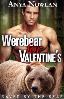 Werebear for Valentine's: Saved by the Bear (BBW Werebear Erotic Romance) Read online