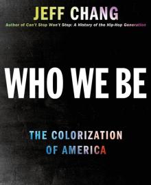 Who We Be : The Colorization of America (9781466854659)
