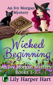 Wicked Beginning: An Ivy Morgan Mystery Books 1-3 Read online