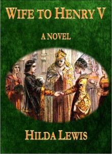 Wife to Henry V: A Novel