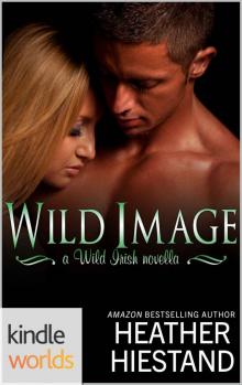 Wild Irish: Wild Image (Kindle Worlds Novella) (A Charisma series novel, The Connollys Book 1) Read online