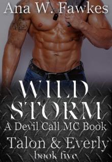 WILD STORM (A Devil Call MC Book) (Talon & Everly Book Five) (Devil Call MC Talon & Everly 5) Read online